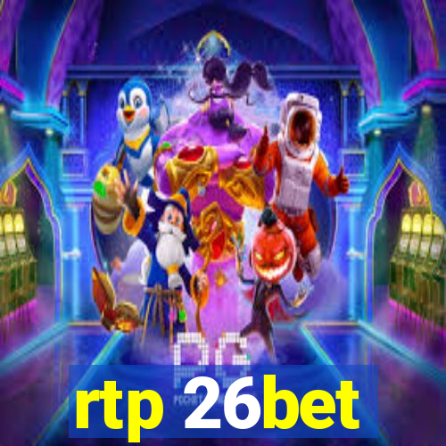 rtp 26bet